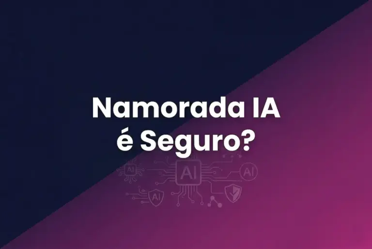 namorada IA é seguro privacidade e cobrança no Brasil 2026